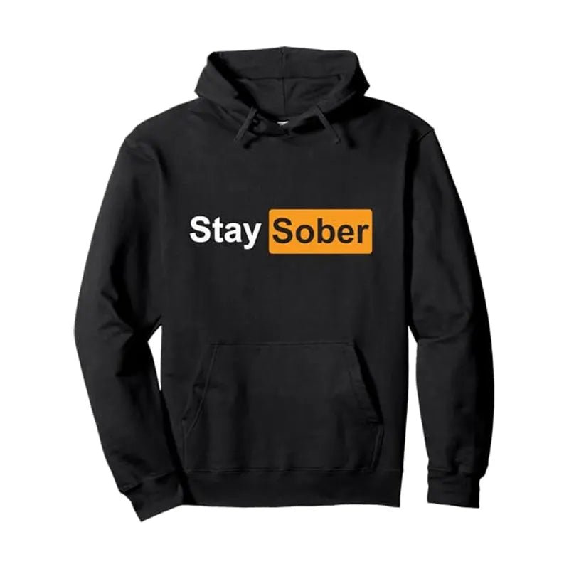 Stay Sober Hoodie